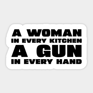 A Woman In Every Kitchen A Gun In Every Hand Sticker